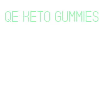 qe keto gummies