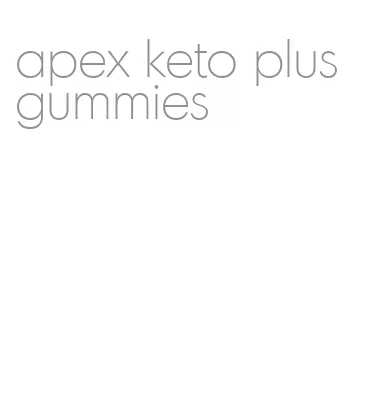 apex keto plus gummies