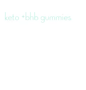 keto +bhb gummies
