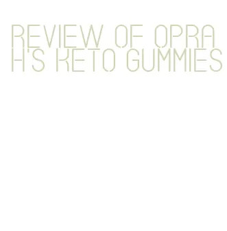 review of oprah's keto gummies