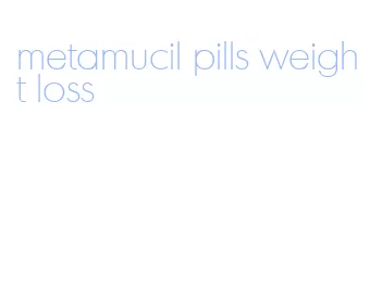 metamucil pills weight loss