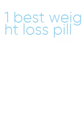 1 best weight loss pill