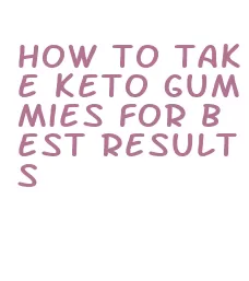 how to take keto gummies for best results