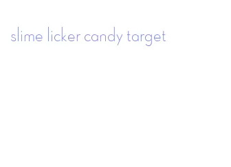 slime licker candy target