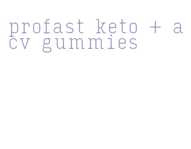 profast keto + acv gummies