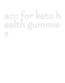 acc for keto health gummies