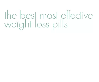 the best most effective weight loss pills
