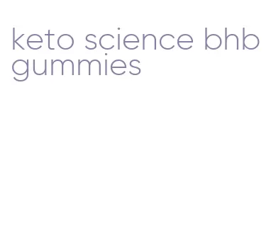 keto science bhb gummies