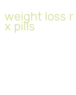 weight loss rx pills
