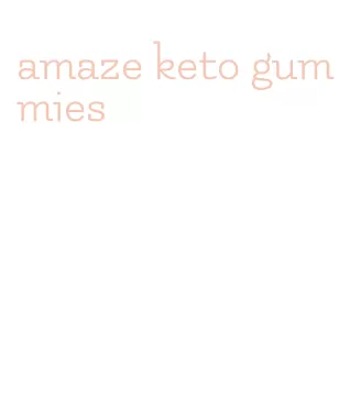 amaze keto gummies