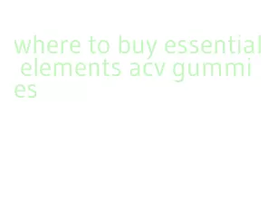 where to buy essential elements acv gummies