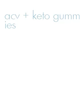 acv + keto gummies