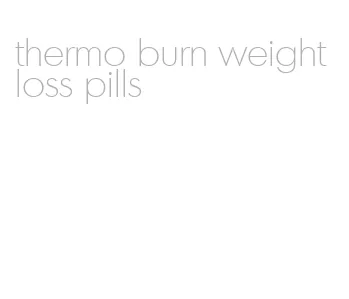 thermo burn weight loss pills