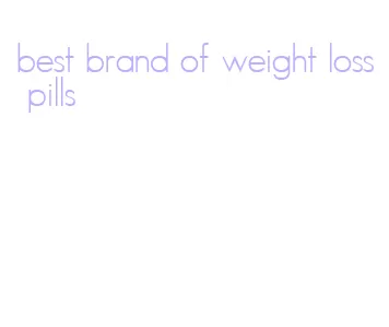 best brand of weight loss pills