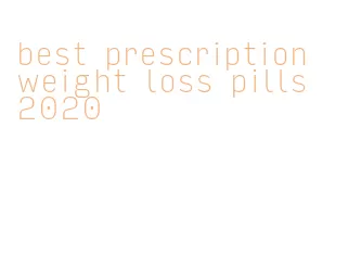 best prescription weight loss pills 2020