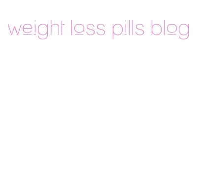 weight loss pills blog