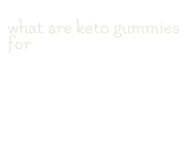 what are keto gummies for