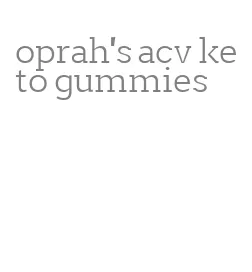 oprah's acv keto gummies
