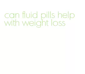 can fluid pills help with weight loss