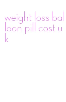 weight loss balloon pill cost uk