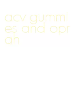 acv gummies and oprah