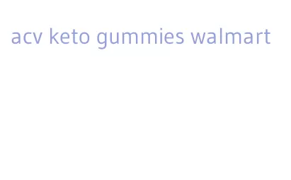 acv keto gummies walmart