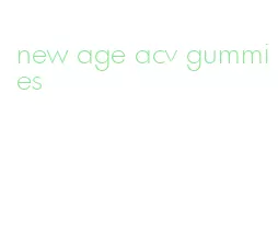 new age acv gummies