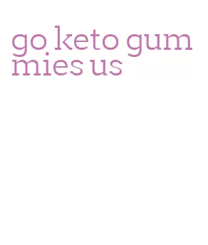 go keto gummies us