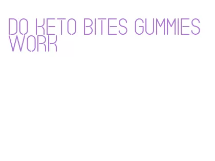 do keto bites gummies work
