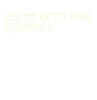 osom keto bhb gummies