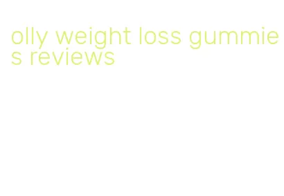 olly weight loss gummies reviews