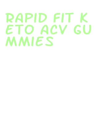 rapid fit keto acv gummies