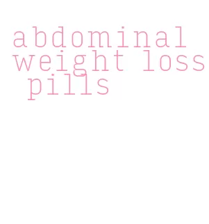 abdominal weight loss pills