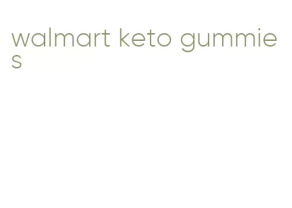 walmart keto gummies