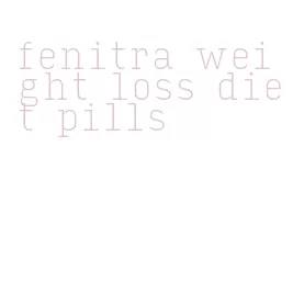 fenitra weight loss diet pills