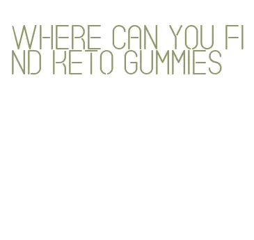 where can you find keto gummies