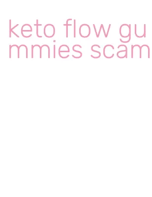 keto flow gummies scam