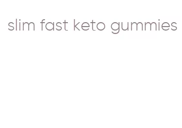 slim fast keto gummies