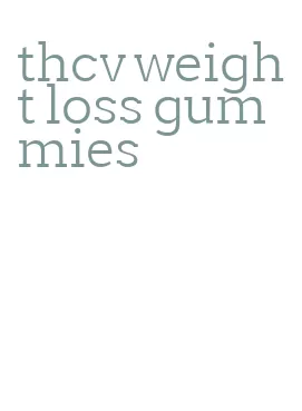 thcv weight loss gummies
