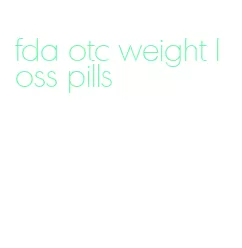fda otc weight loss pills