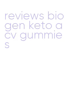 reviews biogen keto acv gummies