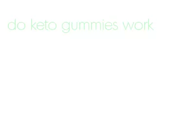 do keto gummies work