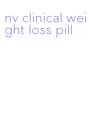 nv clinical weight loss pill