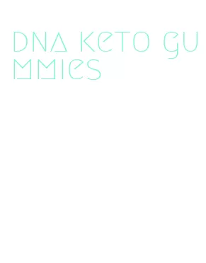 dna keto gummies