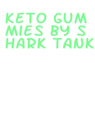 keto gummies by shark tank