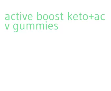 active boost keto+acv gummies