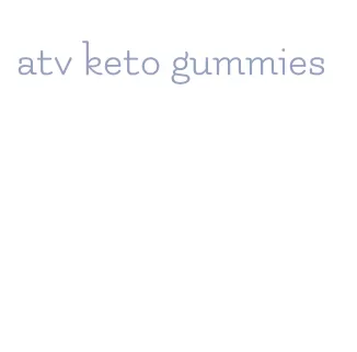 atv keto gummies