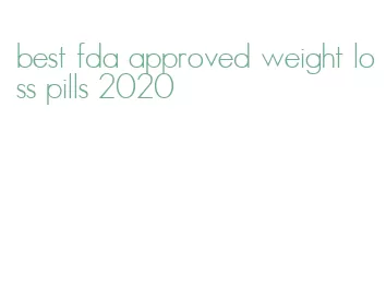 best fda approved weight loss pills 2020