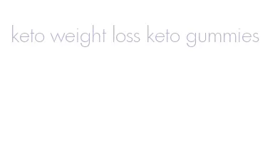 keto weight loss keto gummies