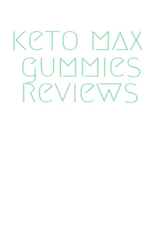 keto max gummies reviews
